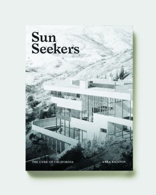 Sun seekers : the cure of California 