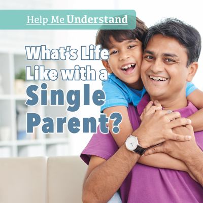 What's life like with a single parent? 