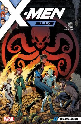 X-Men Blue. Vol. 2, Toil and trouble 