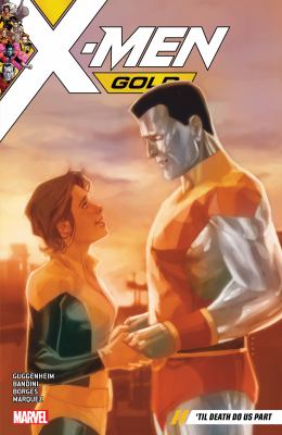 X-Men gold. Volume 6, 'Til death do us part 