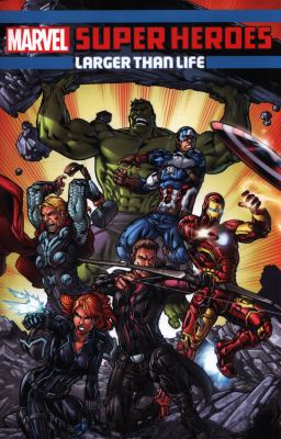 Marvel superheroes : larger than life.