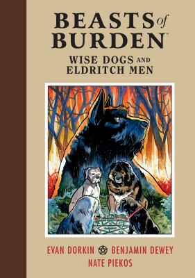 Beasts of burden : wise dogs and eldritch men. Issue 1-4