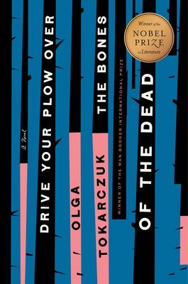 Drive your plow over the bones of the dead : a novel 