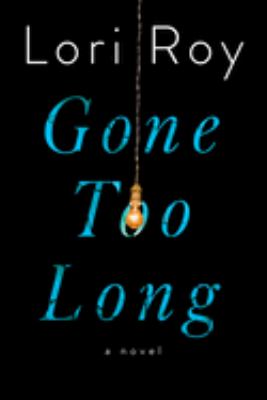 Gone too long : a novel 