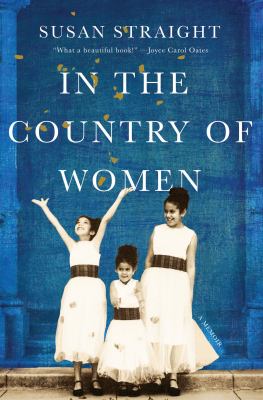 In the country of women : a memoir 
