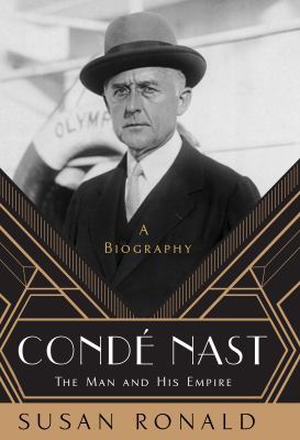 Condé Nast : the man and his empire : a biography 