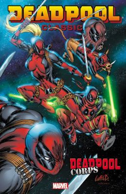 Deadpool Classic. Volume 12, Deadpool Corps 