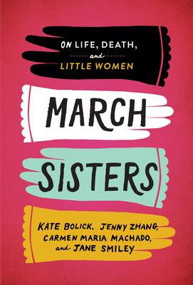 March sisters : on life, death, and Little women 