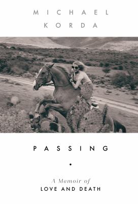 Passing : a memoir of love and death 