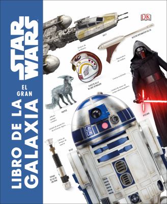Star Wars : el gran libro de la galaxia 