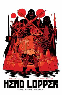 Head Lopper & the Knights of Venora. Issue 9-12