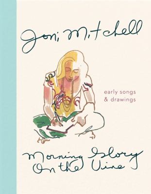 Morning glory on the vine : early songs & drawings 
