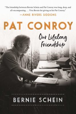 Pat Conroy : our lifelong friendship 