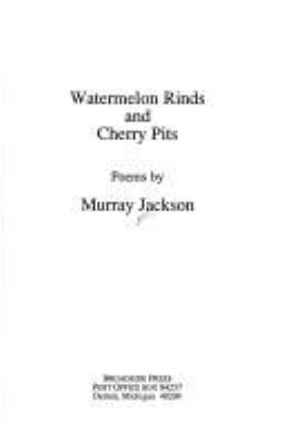 Watermelon rinds and cherry pits 