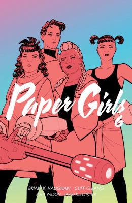 Paper girls. Volume 6, issue 26-30