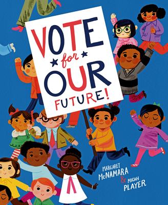 Vote for our future! 