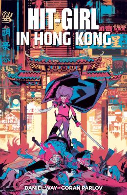 Hit-Girl. Volume 5, issue 5-8, Hit-Girl in Hong Kong
