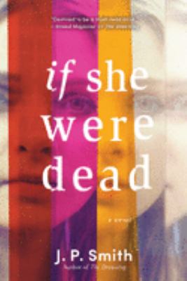 If she were dead : a novel 
