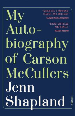 My autobiography of Carson McCullers : a memoir 