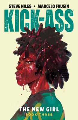 Kick-Ass : the new girl. Volume 3, issue 13-18