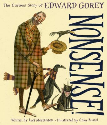 Nonsense! : the curious story of Edward Gorey 