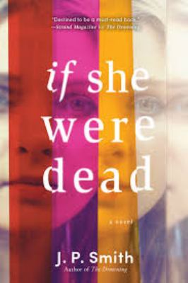 If she were dead : a novel