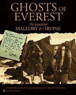 Ghosts of Everest : the search for Mallory & Irvine : from the expedition that discovered Mallory's body 