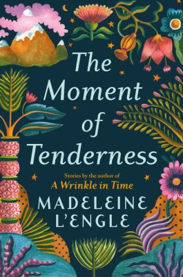 The moment of tenderness : stories 