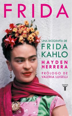 Frida : una biografía de Frida Kahlo 