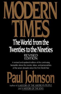 Modern times : the world from the twenties to the nineties