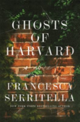Ghosts of Harvard : a novel 