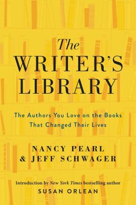 The writer's library : the authors you love on the books that changed their lives 