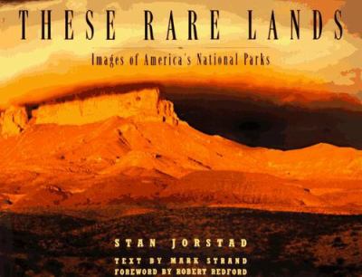These rare lands : images of America's national parks 