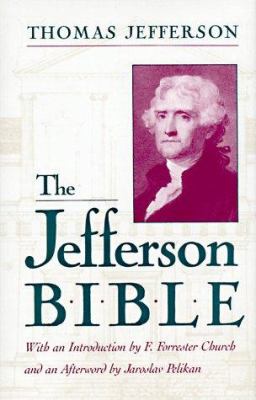 The Jefferson Bible : the life and morals of Jesus of Nazareth 