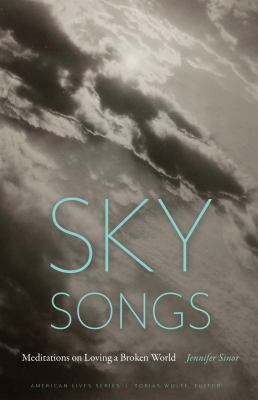 Sky songs : meditations on loving a broken world 