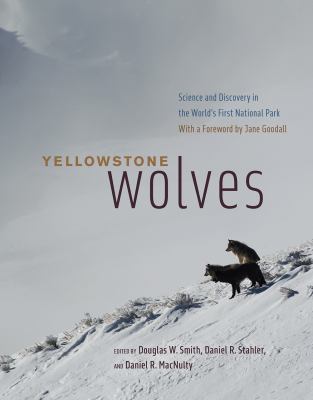 Yellowstone wolves : science and discovery in the world's first national park 