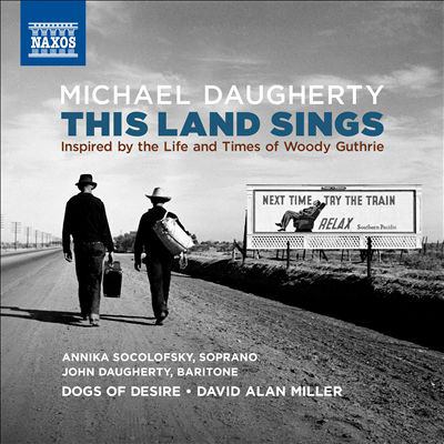 This land sings : inspired by the life and times of Woody Guthrie 