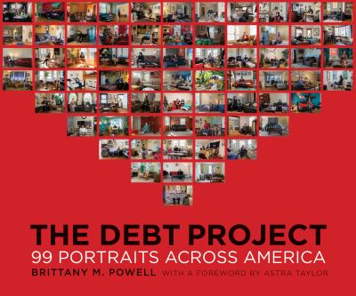 The debt project : 99 portraits across America 