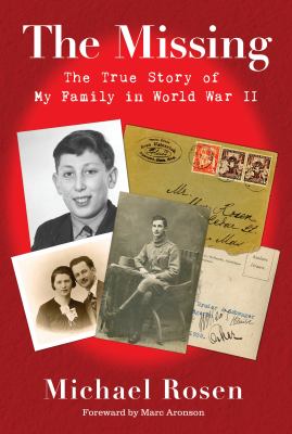 The missing : the true story of my family in World War II 