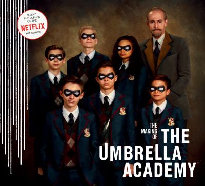 The making of Umbrella Academy