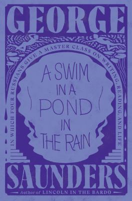 A swim in a pond in the rain : in which four Russians give a master class on writing, reading, and life 