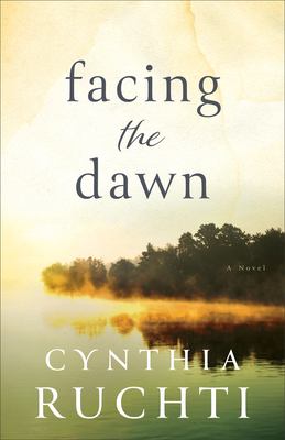 Facing the dawn : a novel 