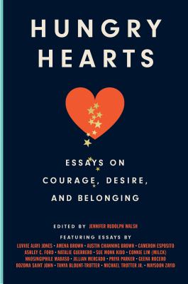 Hungry hearts : essays on courage, desire, and belonging 