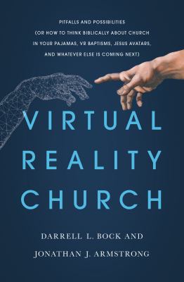 Virtual reality church : pitfalls and possibilities 