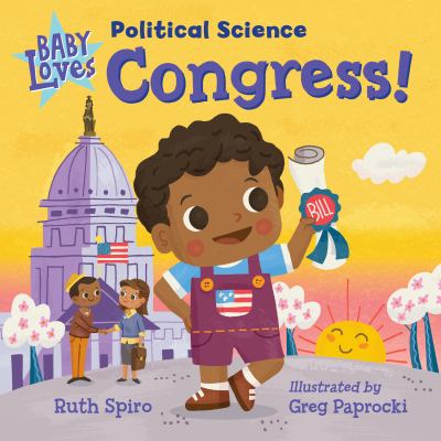 Baby loves political science. Congress! 