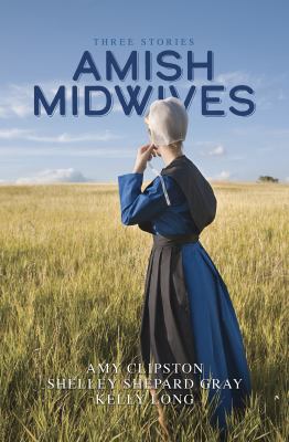 Amish midwives : three stories 