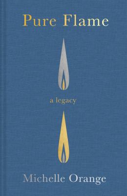 Pure flame : a legacy 