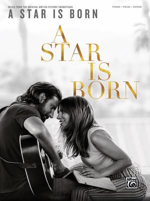 A star is born : music from the original motion picture soundtrack : piano, vocal, guitar.