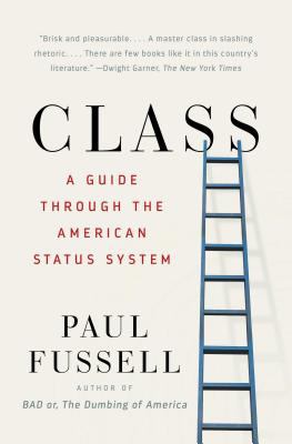 Class : a guide through the American status system 