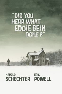 "Did you hear what Eddie Gein done?" 